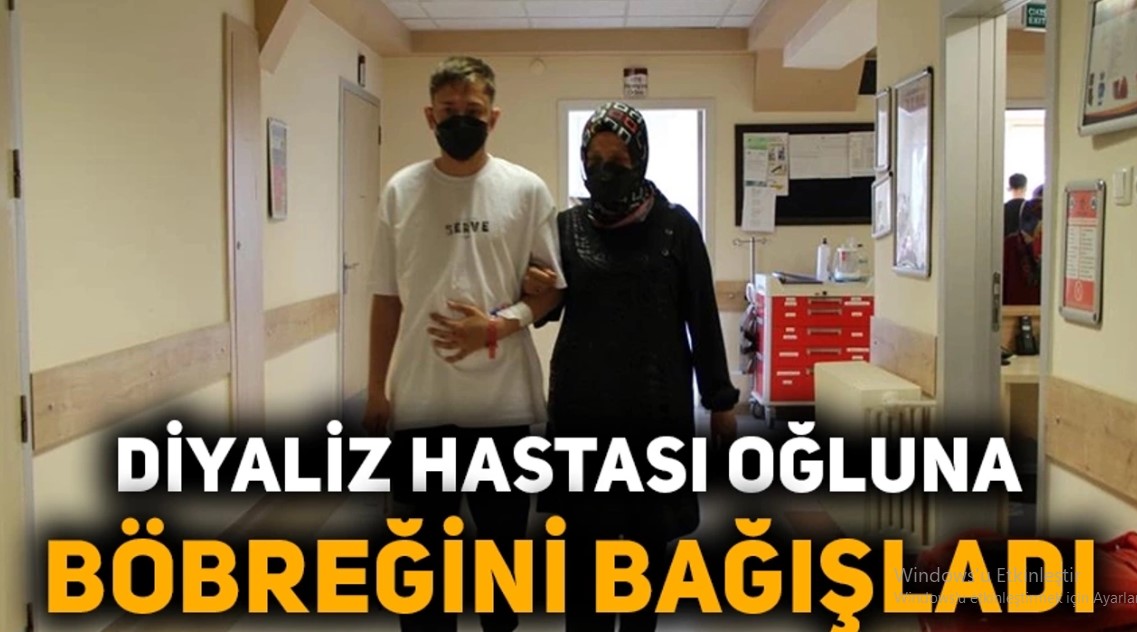 Oğluna böbreğini bağışladı